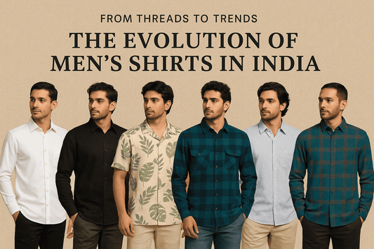 From threads to trends: the evolution of men's shirts in India